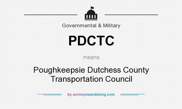 What does PDCTC mean? It stands for Poughkeepsie Dutchess County Transportation Council