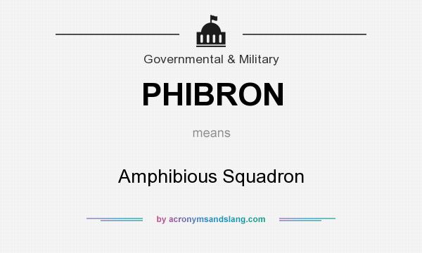 What does PHIBRON mean? It stands for Amphibious Squadron