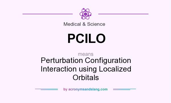 What does PCILO mean? It stands for Perturbation Configuration Interaction using Localized Orbitals