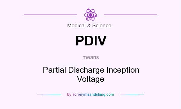 What does PDIV mean? It stands for Partial Discharge Inception Voltage