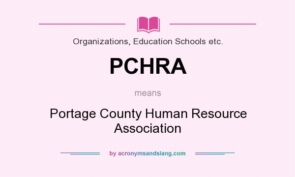What does PCHRA mean? It stands for Portage County Human Resource Association