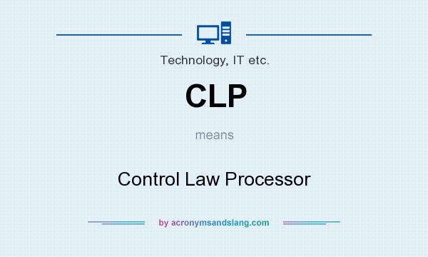 What does CLP mean? It stands for Control Law Processor