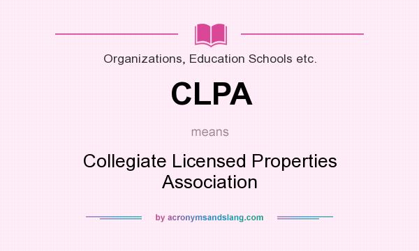 What does CLPA mean? It stands for Collegiate Licensed Properties Association