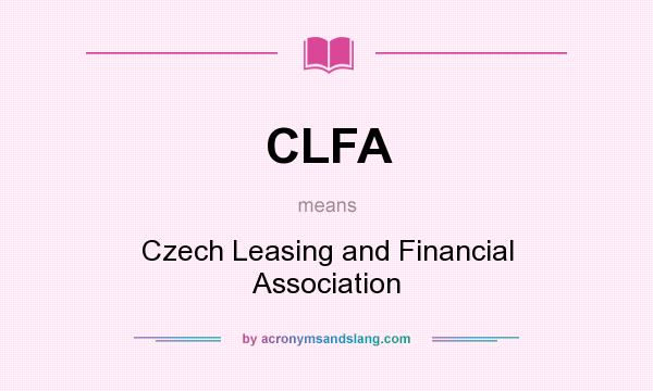 What does CLFA mean? It stands for Czech Leasing and Financial Association
