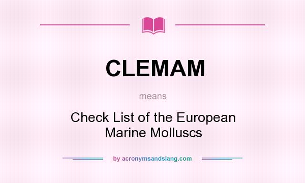 What does CLEMAM mean? It stands for Check List of the European Marine Molluscs
