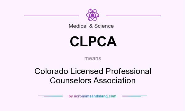 What does CLPCA mean? It stands for Colorado Licensed Professional Counselors Association
