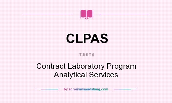 What does CLPAS mean? It stands for Contract Laboratory Program Analytical Services