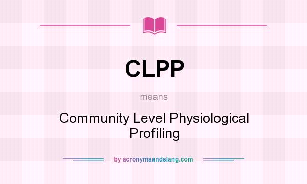 What does CLPP mean? It stands for Community Level Physiological Profiling