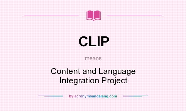 What does CLIP mean? It stands for Content and Language Integration Project