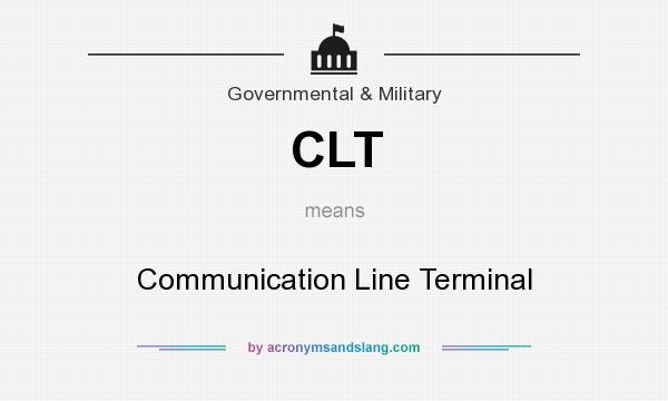 What does CLT mean? It stands for Communication Line Terminal