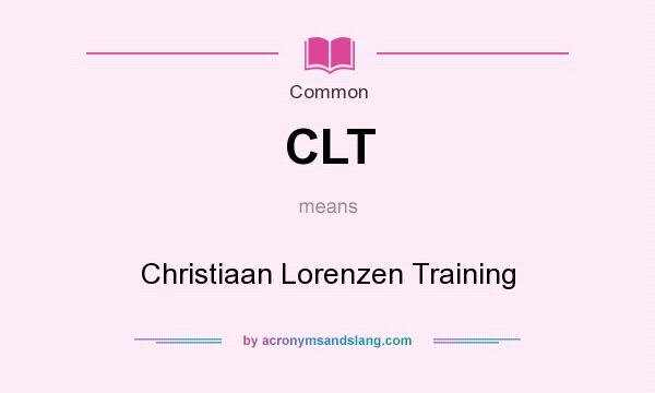 What does CLT mean? It stands for Christiaan Lorenzen Training