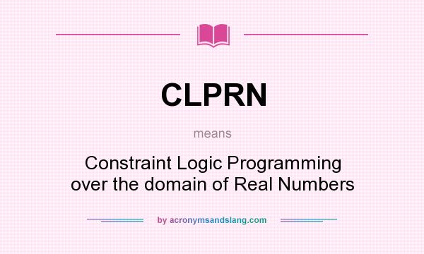 What does CLPRN mean? It stands for Constraint Logic Programming over the domain of Real Numbers