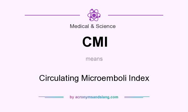 What does CMI mean? It stands for Circulating Microemboli Index