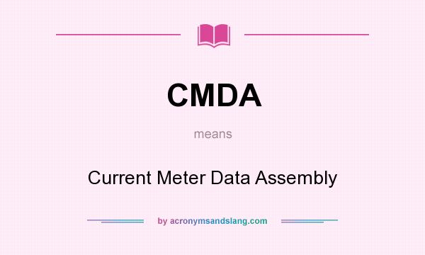 What does CMDA mean? It stands for Current Meter Data Assembly