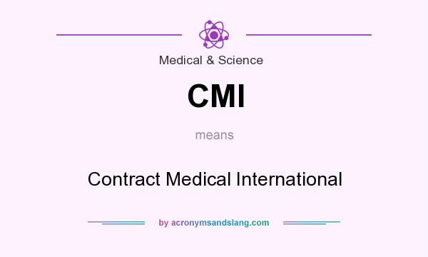 What does CMI mean? It stands for Contract Medical International