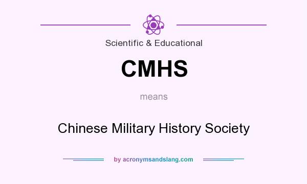 What does CMHS mean? It stands for Chinese Military History Society