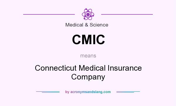 What does CMIC mean? It stands for Connecticut Medical Insurance Company