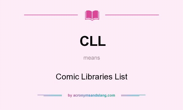 What does CLL mean? It stands for Comic Libraries List
