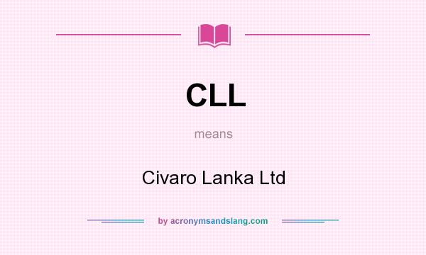 What does CLL mean? It stands for Civaro Lanka Ltd