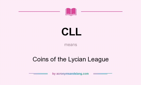 What does CLL mean? It stands for Coins of the Lycian League