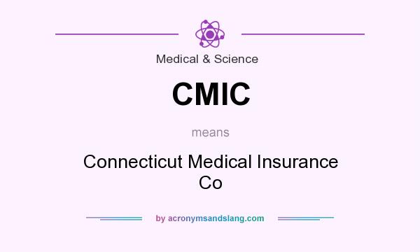 What does CMIC mean? It stands for Connecticut Medical Insurance Co
