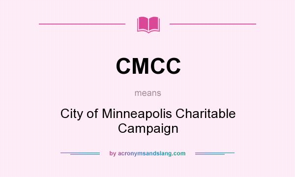 What does CMCC mean? It stands for City of Minneapolis Charitable Campaign
