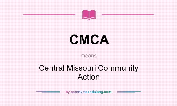 What does CMCA mean? It stands for Central Missouri Community Action