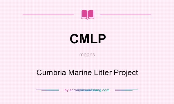 What does CMLP mean? It stands for Cumbria Marine Litter Project