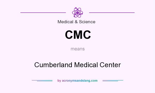 What does CMC mean? It stands for Cumberland Medical Center