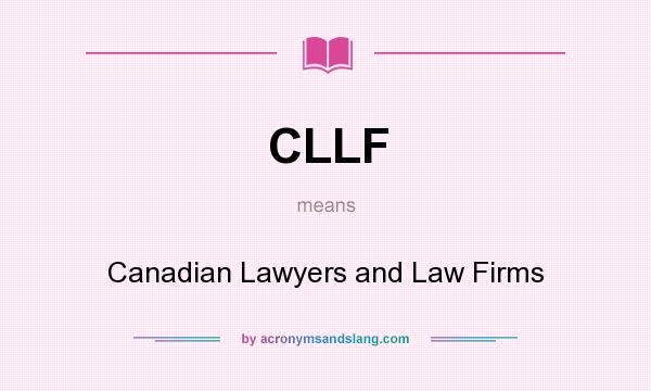 What does CLLF mean? It stands for Canadian Lawyers and Law Firms