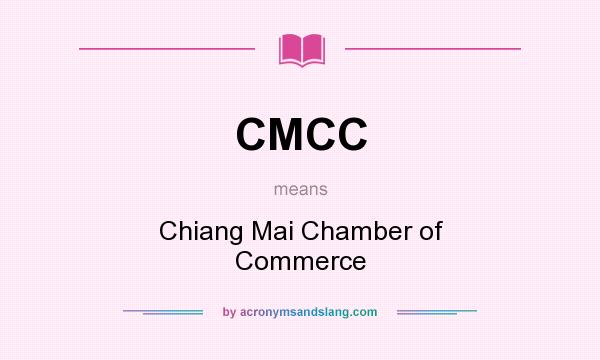 What does CMCC mean? It stands for Chiang Mai Chamber of Commerce