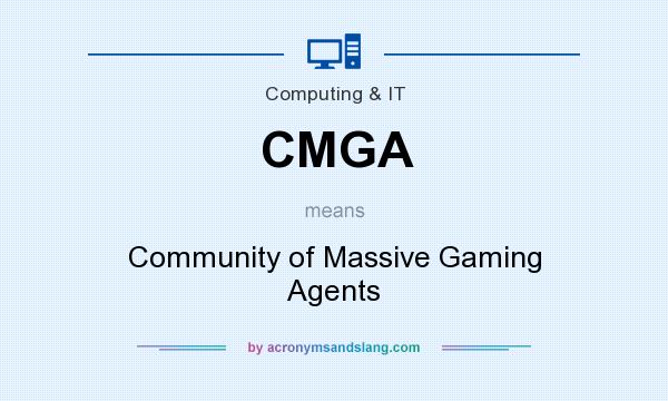 What does CMGA mean? It stands for Community of Massive Gaming Agents