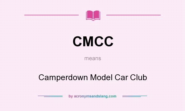 What does CMCC mean? It stands for Camperdown Model Car Club