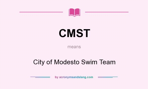 What does CMST mean? It stands for City of Modesto Swim Team