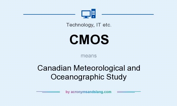 What does CMOS mean? It stands for Canadian Meteorological and Oceanographic Study