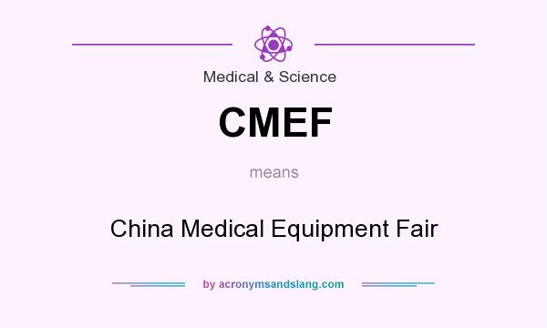What does CMEF mean? It stands for China Medical Equipment Fair