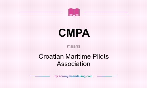 What does CMPA mean? It stands for Croatian Maritime Pilots Association
