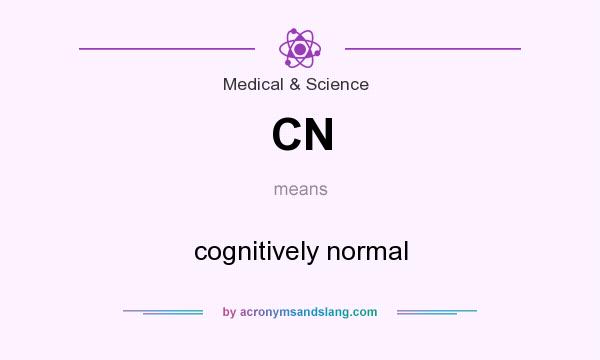 What does CN mean? It stands for cognitively normal