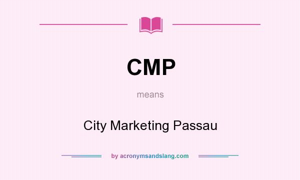 What does CMP mean? It stands for City Marketing Passau