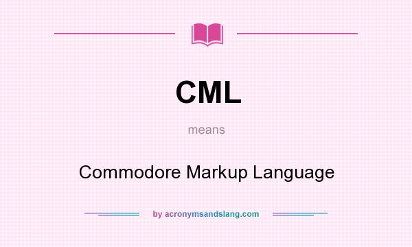 What does CML mean? It stands for Commodore Markup Language