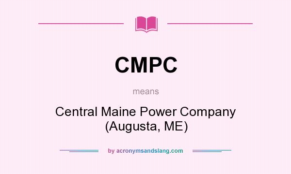What does CMPC mean? It stands for Central Maine Power Company (Augusta, ME)