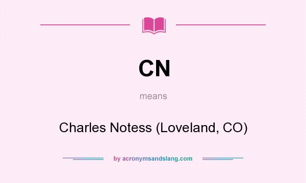 What does CN mean? It stands for Charles Notess (Loveland, CO)