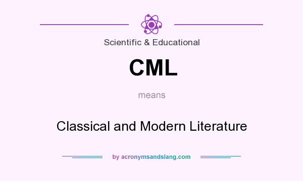What does CML mean? It stands for Classical and Modern Literature