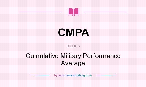 What does CMPA mean? It stands for Cumulative Military Performance Average