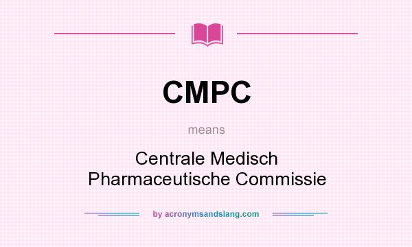 What does CMPC mean? It stands for Centrale Medisch Pharmaceutische Commissie