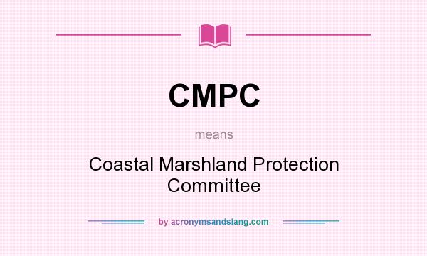 What does CMPC mean? It stands for Coastal Marshland Protection Committee