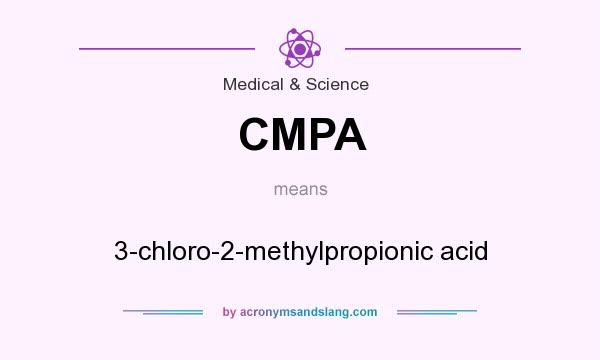 What does CMPA mean? It stands for 3-chloro-2-methylpropionic acid