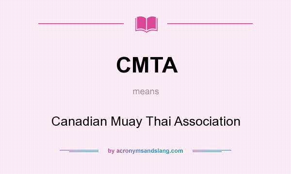 What does CMTA mean? It stands for Canadian Muay Thai Association