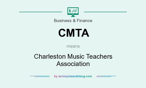 What does CMTA mean? It stands for Charleston Music Teachers Association