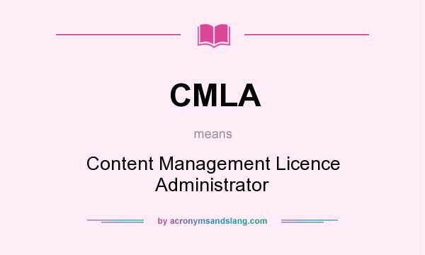 What does CMLA mean? It stands for Content Management Licence Administrator
